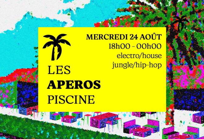 Les Apéros Piscine : mix electro/house/jungle/hip-hop
