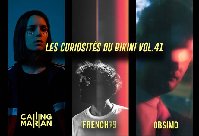 Les Curiosités du Bikini Vol.41 : FRENCH 79 + CALLING MARIAN + OBSIMO