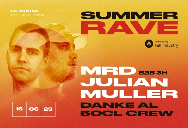 Summer Rave : JULIAN MULLER + MRD + DANKE AL + 50CL 