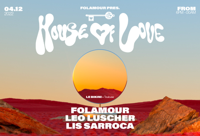 FOLAMOUR  + LIS SARROCA + LEO LUSCHER : House Of Love