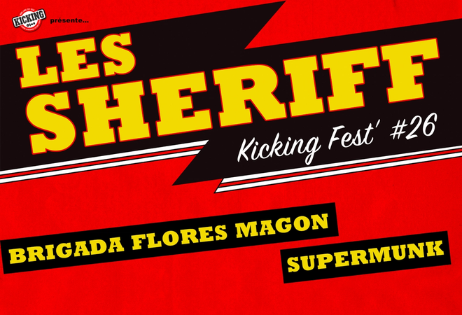LES SHERIFF + BRIGADA FLORES MAGON + SUPERMUNK