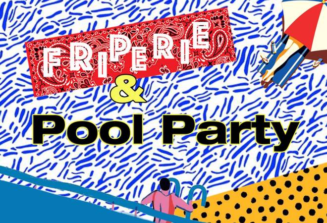 Friperie & Pool Party : PETER PALACE + MADGEE