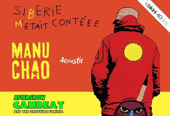 MANU CHAO + ALUMINÉ GUERRERO - aftershow : GAMBEAT AND THE GROOVING FAMILIA (Radio Bemba Sound system) [Le Bikini 40 ans] 