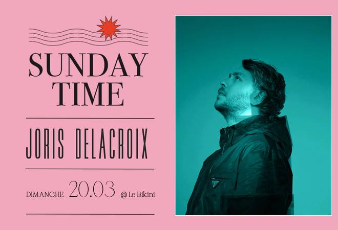 Sunday Time : JORIS DELACROIX