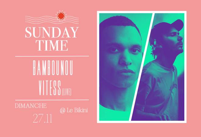 Sunday Time : BAMBOUNOU + VITESS (live) + 50CL