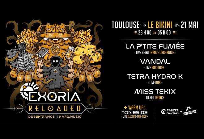 Exoria - Dub To Trance : LA P'TITE FUMÉE + VANDAL + TETRA HYDRO K + MISS TEKIX + TONESIDE